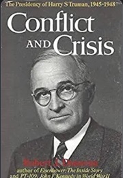 Conflict and Crisis (Robert J. Donovan)