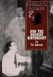 Sherlock Holmes and the Houdini Birthright (Val Andrews)