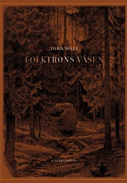 Folktrons Väsen: Encyklopedi (Tora Wall)