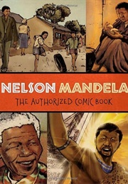 Nelson Mandela: The Authorized Comic Book (The Nelson Mandela Foundation)