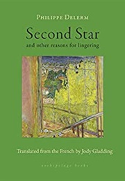 Second Star: And Other Reasons for Lingering (Philippe Delerm)