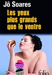 Les Yeux Plus Grands Que Le Ventre (Jô Soares)