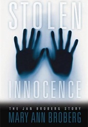 Stolen Innocence: The Jan Broberg Story (Mary Ann Broberg)