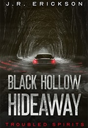 Black Hollow Hideaway (J.R. Erickson)