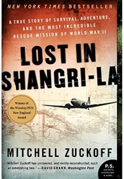 Lost in Shangri-La (Mitchell Zuckoff)