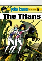 Yoko Tsuno: The Titans Vol 12 (Roger Leloup)