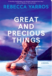 Great and Precious Things (Rebecca Yarros)