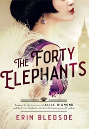 The Forty Elephants (Erin Bledsoe)