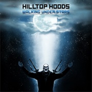 Hilltop Hoods - Walking Under Stars