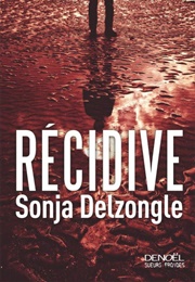 Récidive (Sonja Delzongle)