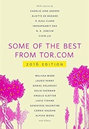 Some of the Best From Tor.com, 2016 (Various)