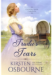 Trudie&#39;s Tears (Kirsten Osbourne)