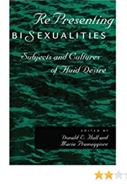 Representing Bisexualities (Donald Hall &amp; Maria Pramaggiori)