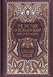 The Picture of Dorian Gray and Other Works (Oscar Wilde)