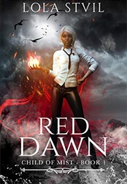 Child of Mist: Red Dawn (Lola Stvil)