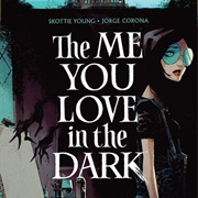 The Me You Love in the Dark