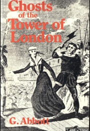 Ghosts of the Tower of London (Geoffrey Abbott)