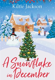 A Snowflake in December (Kiltie Jackson)