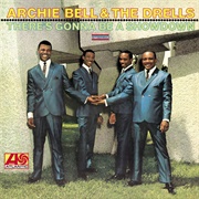 Archie Bell &amp; the Drells - Here I Go Again