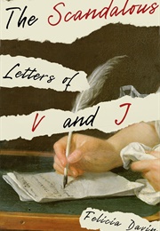 The Scandalous Letters of V and J (Felicia Davin)