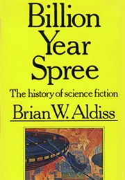 Billion Year Spree: The History of Science Fiction (Brian W. Aldiss)