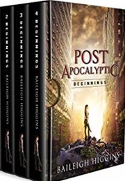 Post Apocalyptic: Beginnings (Baileigh Higgins)