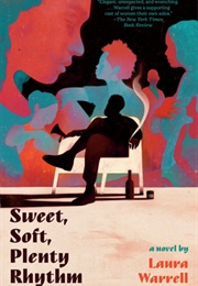 Sweet, Soft, Plenty Rhythm (Laura Warrell)