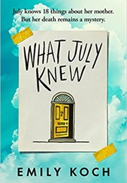 What July Knew (Emily Koch)