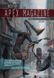 Best of Apex Magazine: Volume 1 (Jason Sizemore)