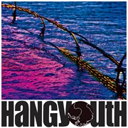 Hang Youth - Ben Je Bang?