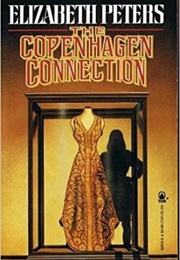 The Copenhagen Connection (Elizabeth Peters)