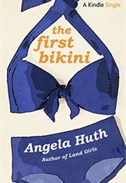 The First Bikini (Angela Huth)