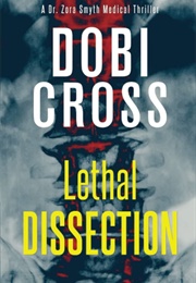 Lethal Dissection (Dobi Cross)