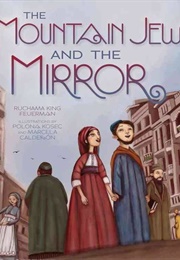 The Mountain Jews and the Mirror (Ruchama King Feuerman)