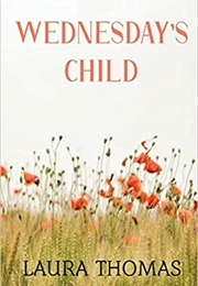 Wednesday&#39;s Child (Laura Thomas)