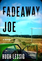 Fadeaway Joe (Hugh Lessig)