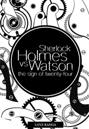 Sherlock Holmes vs. Watson: The Sign of Twenty-Four (Love Ranga)