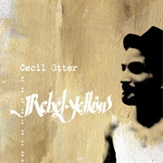 Cecil Otter - Rebel Yellow