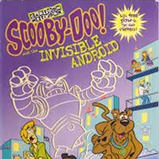 Scooby-Doo and the Invisible Android