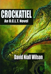 Crockatiel: An O.C.L.T. Novel (David Niall Wilson)