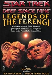 Star Trek: Deep Space Nine – Legends of the Ferengi (Ira Steven Behr and Robert Hewitt Wolfe)