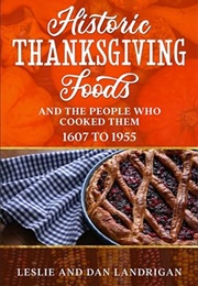 Historic Thanksgiving Foods (Leslie Landrigan &amp; Dan Landrigan)