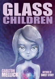 Glass Children (Carlton Mellick III)