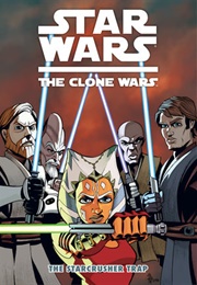 Star Wars - The Clone Wars (GN) #6: The Starcrusher Trap (Mike Barr)