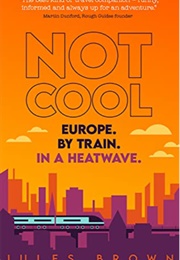 Not Cool (Jules Brown)