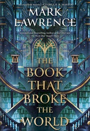 The Book That Broke the World (Mark Lawrence)