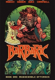 Barbaric Vol. 1: Murderable Offenses (Michael Moreci)