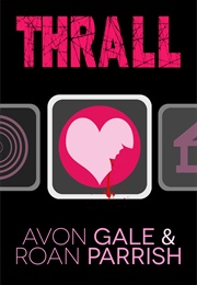 Thrall (Avon Gale, Roan Parrish)