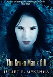 The Green Man&#39;s Gift (Juliet E McKenna)