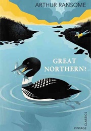 Great Northern? (Arthur Ransome)